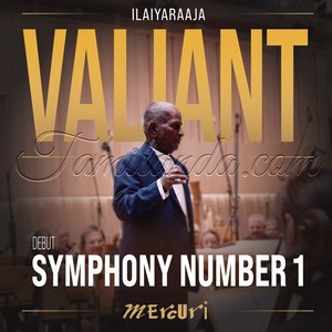 Ilaiyaraaja's Symphony Number 1 - Valiant (2026) (Ilaiyaraaja)